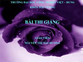 Bài giảng Ngữ văn Lớp 11 - Đọc văn: Chữ người tử tù (Nguyễn Tuân) - Nguyễn Thị Mai Hương