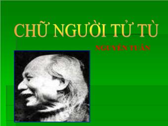 Bài giảng Ngữ văn Lớp 11 - Đọc văn: Chữ người tử tù (Nguyễn Tuân)