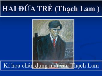 Bài giảng Ngữ văn Lớp 11 - Đọc văn: Hai đứa trẻ (Thạch Lam)