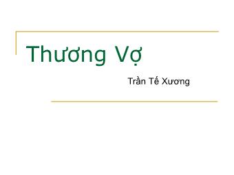 Bài giảng Ngữ văn Lớp 11 - Đọc văn: Thương vợ (Trần Tế Xương)