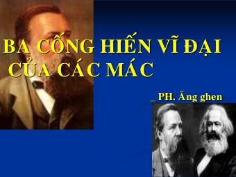 Bài giảng Ngữ văn Lớp 11 - Tiết 110-111: Ba cống hiến vĩ đại của Các-mác và Ăng-ghen