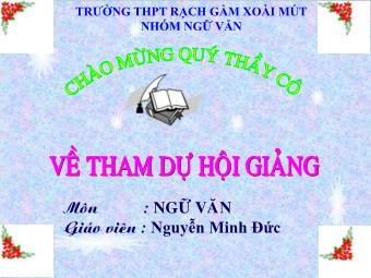 Bài giảng Ngữ văn Lớp 11 - Tiết 40: Đọc văn: Hai đứa trẻ (Thạch Lam) - Nguyễn Minh Đức