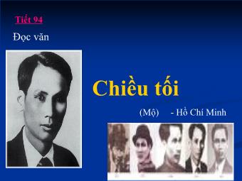 Bài giảng Ngữ văn Lớp 11 - Tiết 94: Đọc văn: Chiều tối (Mộ - Hồ Chí Minh)