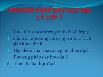 Bài giảng Phương pháp dạy học Địa lí Lớp 9