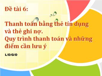 Bài giảng Thanh toán bằng thẻ tín dụng và thẻ ghi nợ