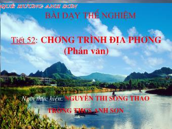 Bài giảng Tiết 52: Chương trình địa phuwogn - Nguyễn Thị Song Thảo