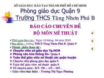 Báo cáo chuyên môn Bộ môn Mĩ thuật - Trường THCS Tăng Nhơn Phú B