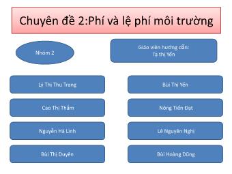 Chuyên đề: Phí và lệ phí môi trường - Lý Thị Thu Trang