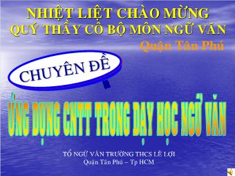 Chuyên đề: Ứng dụng CNTT trong dạy học Ngữ văn - Tiết 46: Đồng chí