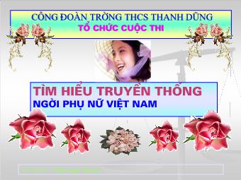 Cuộc thi Tìm hiểu truyền thống người phụ nữ Việt Nam - Trường THCS Thanh Dũng