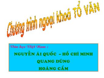 Ngoại khóa tổ Văn - Văn học Việt Nam: Hồ Chí Minh