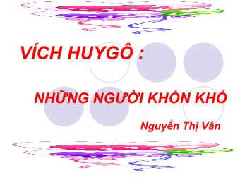 Tác phẩm Những người khốn khổ của Vích Huygo - Nguyễn Thị Vân