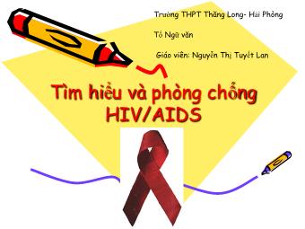 Tìm hiểu và phòng chống HIV/AIDS - Nguyễn Thị Tuyết Lan