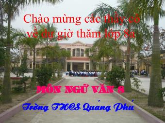 Bài giảng môn Ngữ Văn Khối 8 - Tiết 115: Tiếng Việt: Hội thoại (Tiếp theo) - Trường THCS Quảng Phú