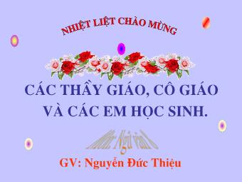 Bài giảng môn Ngữ Văn Lớp 8 - Tiết 57: Văn bản: Vào nhà ngục Quảng Đông cảm tác (Phan Bội Châu) - Nguyễn Đức Thiệu