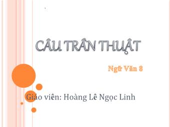 Bài giảng Ngữ Văn Khối 8 - Câu trần thuật - Hoàng Lê Ngọc Linh