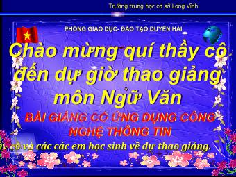 Bài giảng Ngữ Văn Khối 8 - Tiết 81: Đọc văn: Tức cảnh Pác Bó (Hồ Chí Minh) - Trường THCS Long Vĩnh