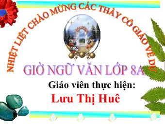 Bài giảng Ngữ Văn Lớp 8 - Tiết 53: Tiếng Việt: Dấu ngoặc kép - Lưu Thị Huệ
