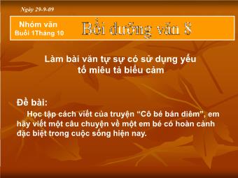 Bài giảng môn Ngữ văn Lớp 8 - Làm văn: Làm bài văn tự sự có sử dụng yếu tố miêu tả biểu cảm