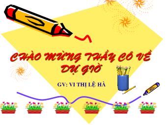 Bài giảng môn Ngữ văn Lớp 8 - Tiết 83: Câu cầu khiến - Vi Thị Lệ Hà