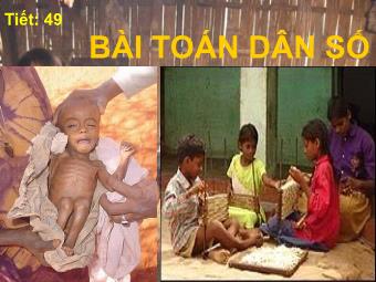 Bài giảng Ngữ văn 8 - Tiết 49: Đọc hiểu văn bản Bài toán dân số