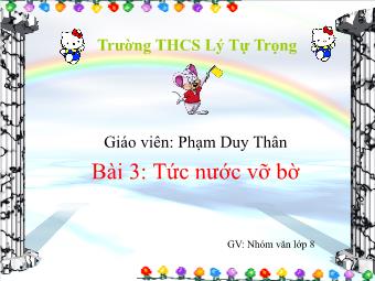 Bài giảng Ngữ văn Khối 8 - Bài 3: Tức nước vỡ bờ - Phạm Duy Thân