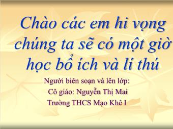 Bài giảng Ngữ văn Khối 8 - Tiết 3: Cấp độ khái quát nghĩa từ ngữ - Nguyễn Thị Mai