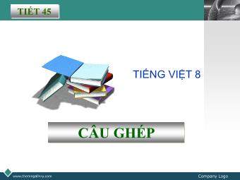 Bài giảng Ngữ văn Khối 8 - Tiết 45: Câu ghép - Trường THCS Sào Nam