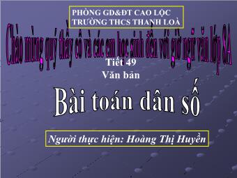Bài giảng Ngữ văn Lớp 8 - Tiết 49: Văn bản Bài toán dân số - Hoàng Thị Huyền