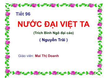 Bài giảng môn Ngữ văn 8 - Tiết 96: Văn bản Nước Đại Việt ta - Mai Thị Doanh