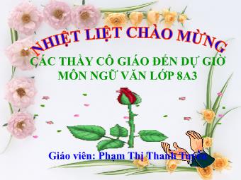 Bài giảng môn Ngữ văn Khối 8 - Tiết 108: Tiếng Việt: Hội thoại - Phạm Thị Thanh Tuyền