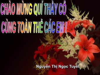 Bài giảng môn Ngữ văn Khối 8 - Tiết 90: Chiếu dời đô (Lí Thái Tổ) - Nguyễn Thị Ngọc Tuyết