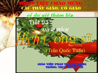 Bài giảng môn Ngữ văn Khối 8 - Tiết 93: Đọc văn: Hịch tướng sĩ (Trần Quốc Tuấn) - Phan Thị Thu Hường