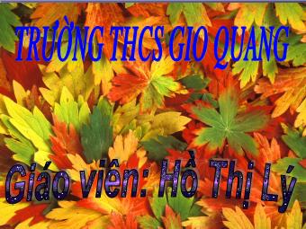 Bài giảng môn Ngữ văn Khối 8 - Tiết 98: Phần Tiếng Việt: Hành động nói - Hồ Thị Lý