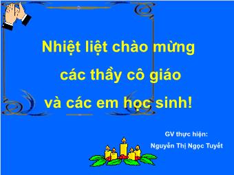 Bài giảng Ngữ văn 8 - Tiết 119: Lựa chọn trật tự từ trong câu - Nguyễn Thị Ngọc Tuyết