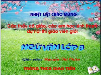 Bài giảng Ngữ văn Lớp 8 - Câu phủ định - Nguyễn Thị Chiên
