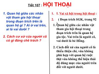 Bài giảng Ngữ văn Lớp 8 - Tiết 107: Phần Tiếng Việt: Hội thoại