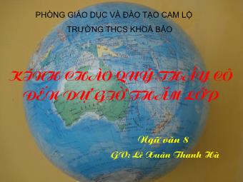 Bài giảng môn Ngữ văn 8 - Đọc hiểu văn bản Tiết 39: Thông tin về ngày Trái đất năm 2000 - Lê Xuân Thanh Hà