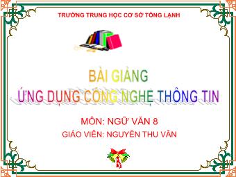 Bài giảng môn Ngữ văn 8 - Tiết 13: Văn bản Lão Hạc - Nguyễn Thu Vân