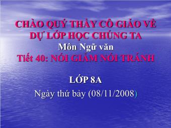 Bài giảng môn Ngữ văn Khối 8 - Tiết 40: Nói giảm nói tránh - Năm học 2008-2009