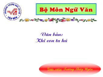 Bài giảng môn Ngữ văn Lớp 8 - Bài 19: Khi con tu hú (Tố Hữu) - Trương Thúy Uyên