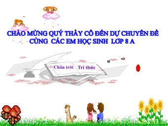 Bài giảng môn Ngữ văn Lớp 8 - Làm văn Tiết 44: Tìm hiểu chung về văn bản thuyết minh - Đồng Thị Nghiệp