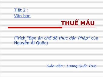 Bài giảng môn Ngữ văn Lớp 8 - Phân tích bài đọc Thuế máu (Nguyễn Ái Quốc) - Lương Quốc Trực