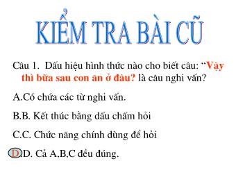 Bài giảng môn Ngữ văn Lớp 8 - Tiết 81: Câu nghi vấn (Tiếp theo) - Trường THCS Hoàng Động