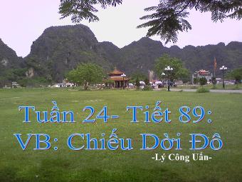 Bài giảng môn Ngữ văn Lớp 8 - Tiết 89: Chiếu dời đô (Lí Công Uẩn)