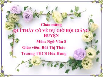 Bài giảng môn Ngữ văn Lớp 8 - Tìm hiểu bài Tiết 45: Ôn dịch, thuốc lá - Bùi Thị Thảo