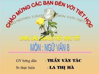 Bài giảng Ngữ văn 8 - Đọc hiểu văn bản Ông Giuốc-đanh mặc lễ phục - La Thị Hà