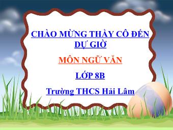 Bài giảng Ngữ văn 8 - Đọc văn Ông đồ (Vũ Đình Liên) - Trường THCS Hải Lâm