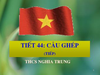 Bài giảng Ngữ văn 8 - Tiết 44: Câu ghép (Tiếp theo) - Trường THCS Nghĩa Trung