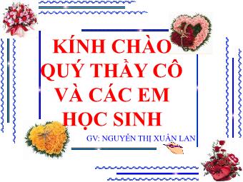 Bài giảng Ngữ văn 8 - Tiết 67: Đọc văn Ông đồ (Vũ Đình Liên) - Nguyễn Thị Xuân Lan